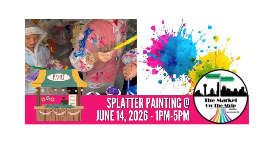 Splatter Painting @Market on the Strip