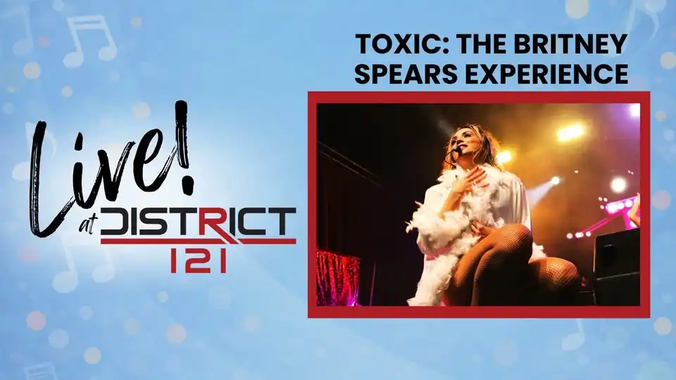 Live! At District 121 with Toxic!