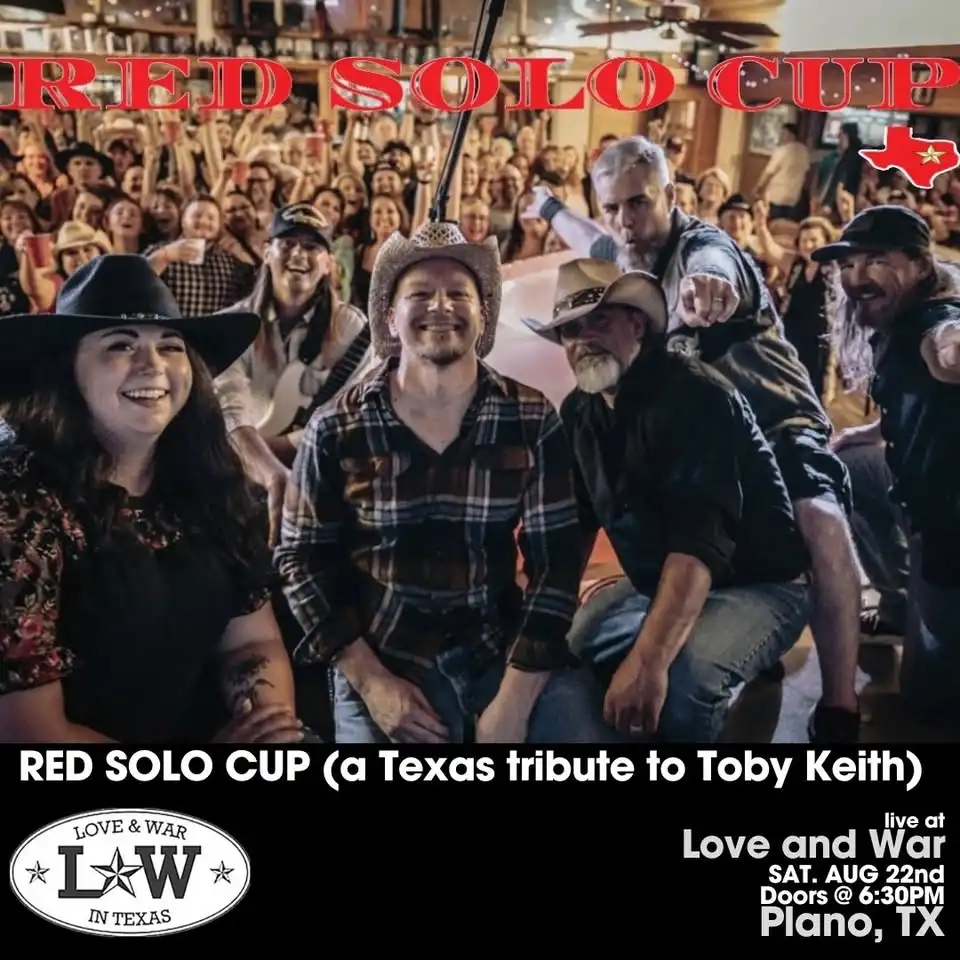 RED SOLO CUP (TRIBUTE TO TOBY KEITH) LIVE @ LOVE AND WAR - PLANO, TX
