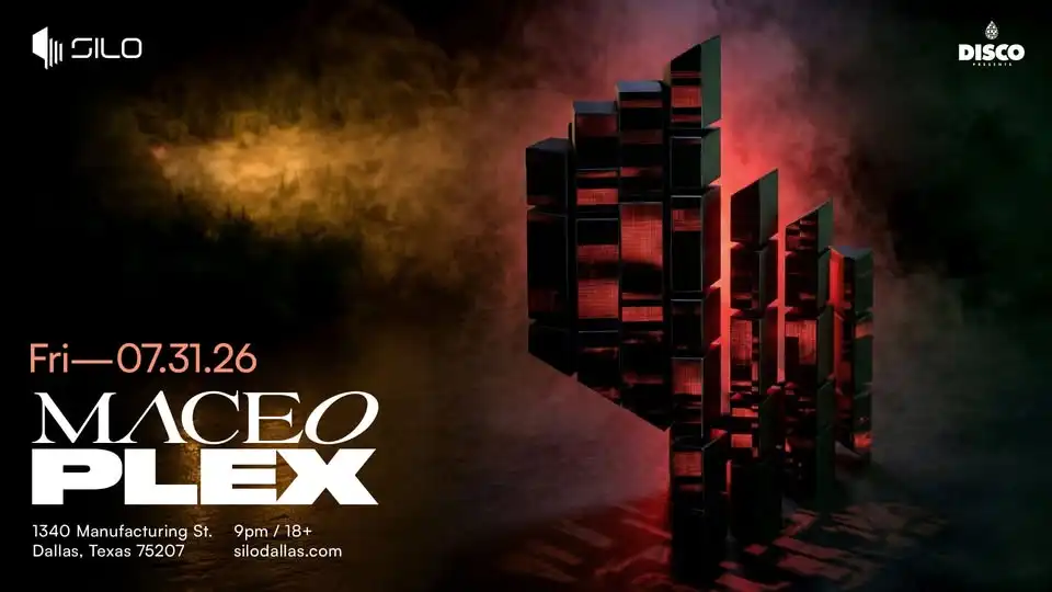 Maceo Plex - Silo - Dallas - 07.31.26