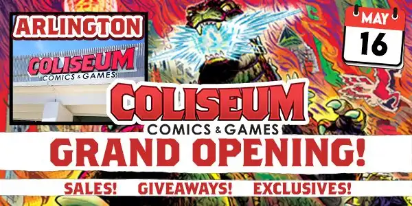 Coliseum Comics & Games Arlington Grand Opening!