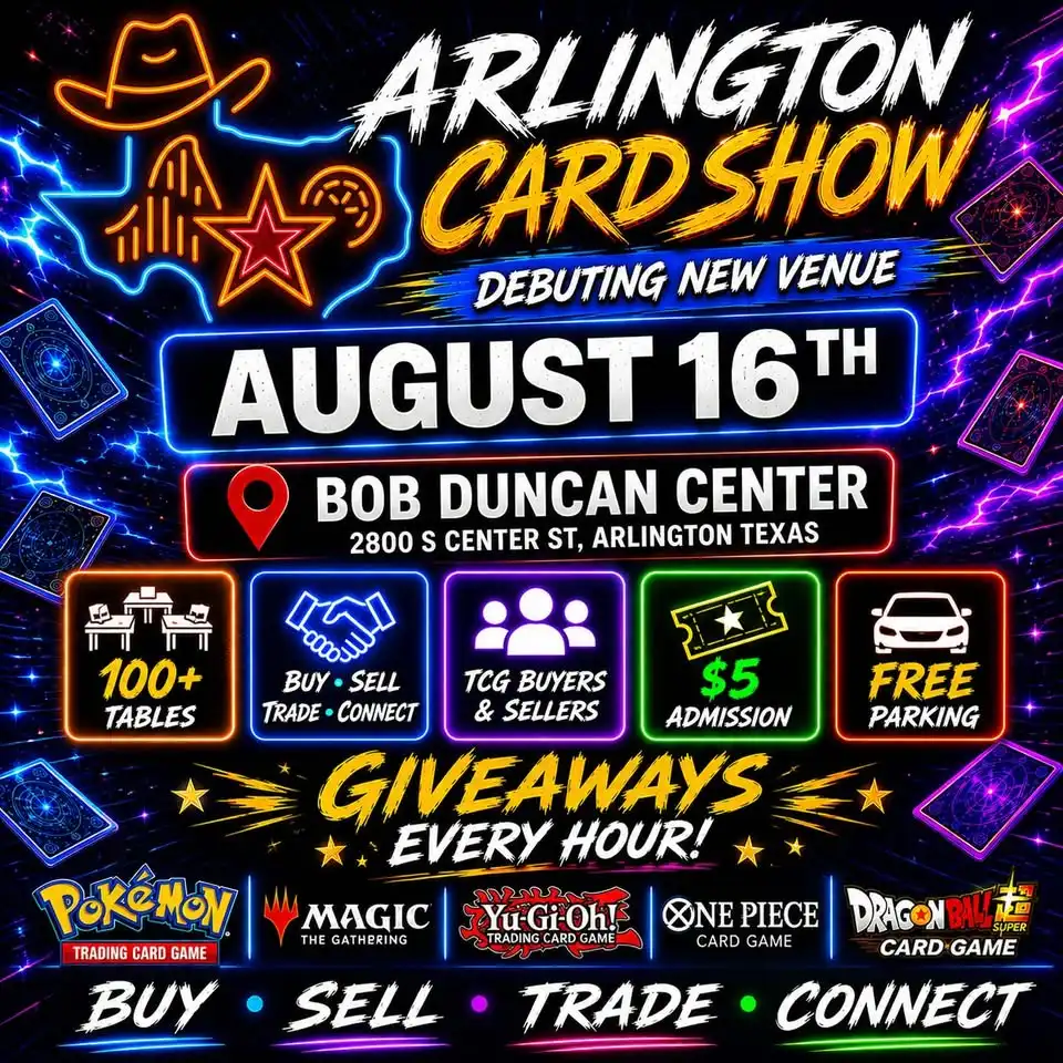 Arlington Card Show Aug 16 (New Venue Bob Duncan Center)