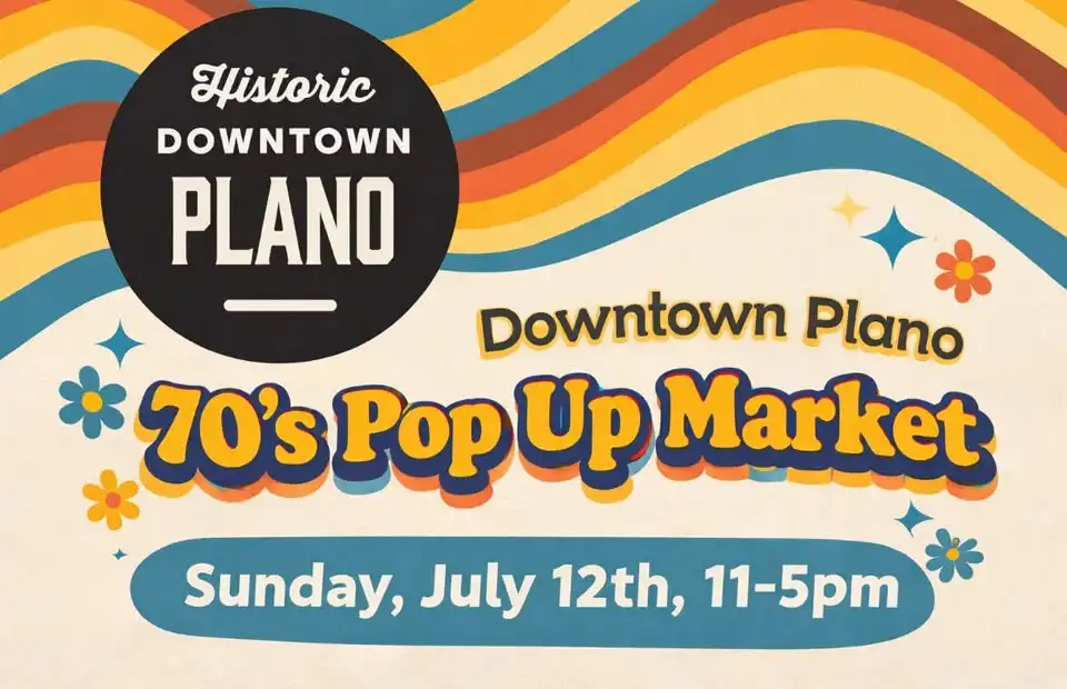 Downtown Plano 70’s Pop Up Market