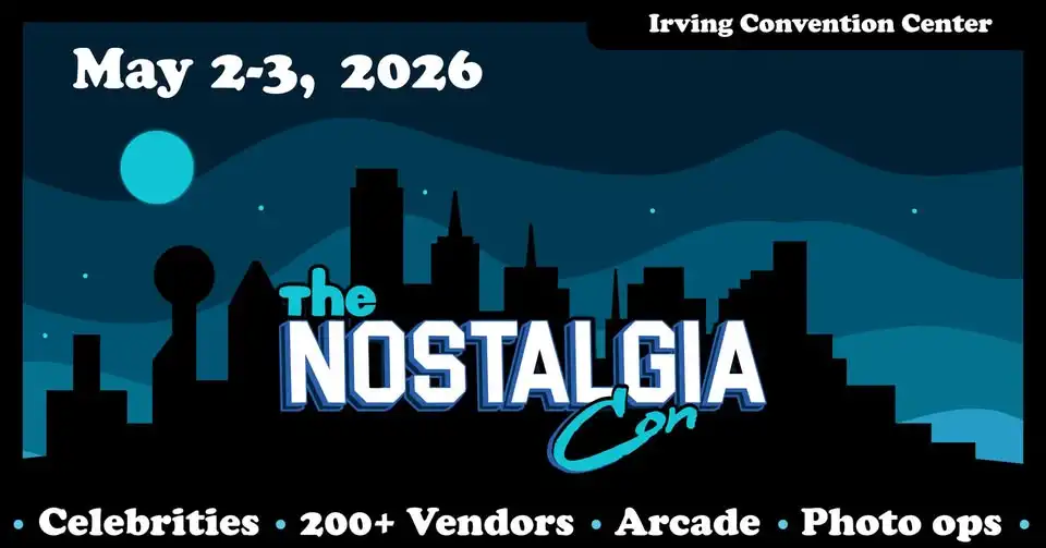The Nostalgia Con Dallas