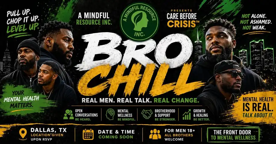 BRO CHILL™ | Men’s Mental Wellness Experience