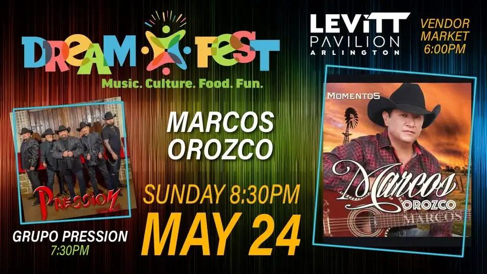 FREE CONCERT: DreamFest Day 3 - Marcos Orozco w/ Grupo Pression