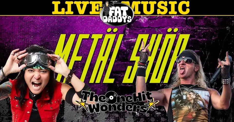 Metal Shop w/One Hit Wonders