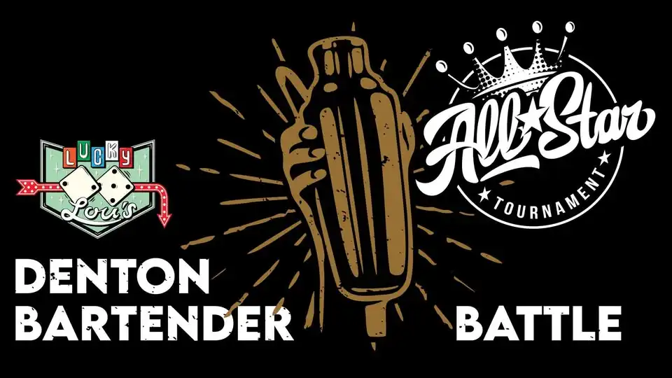 Denton Bartender Battle at Lucky Lou's - ALL STARS!!!!