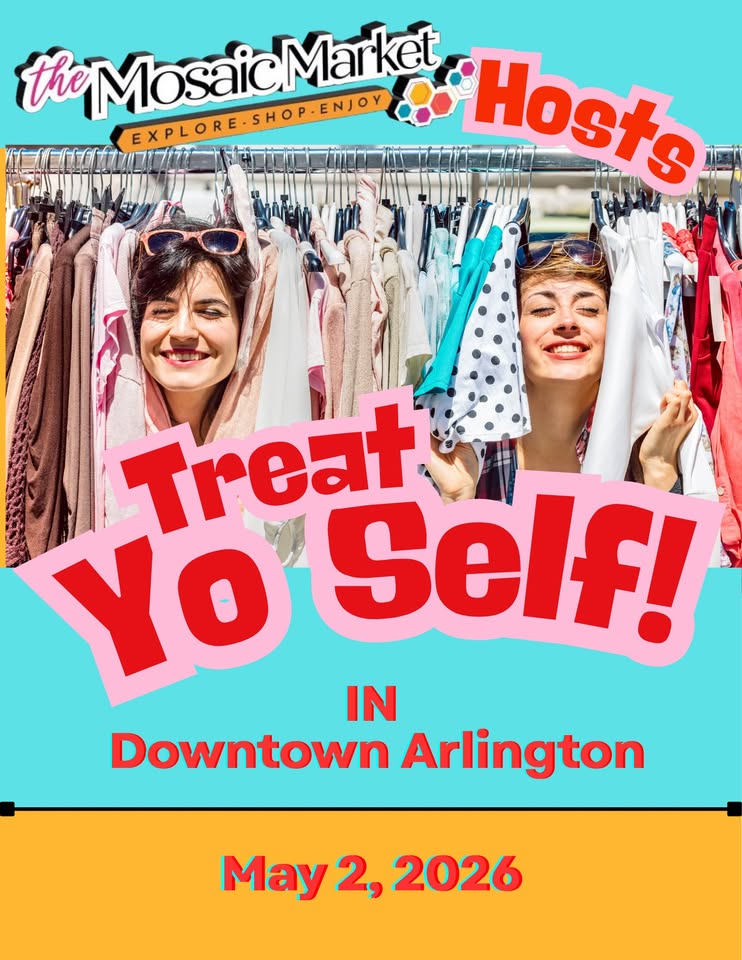 Treat Yo Self in Downtown Arlington!
