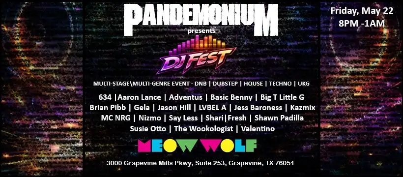 PANDEMONIUM presents DJ FEST @ Meow Wolf, Grapevine