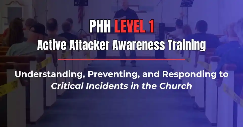 PHH Level 1: Active Threat Awareness for Churches