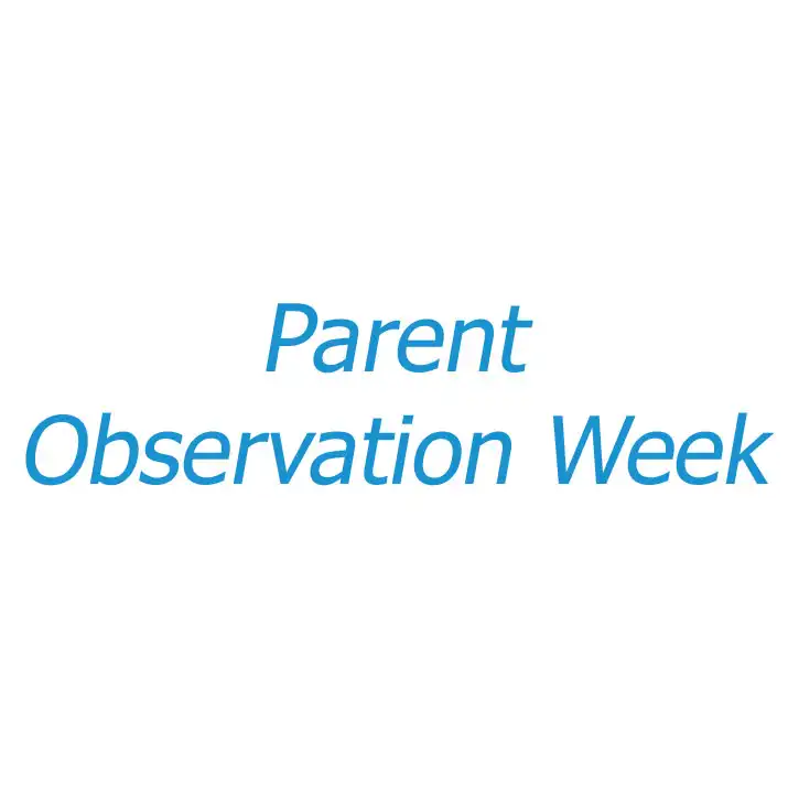 Parent Observation Week