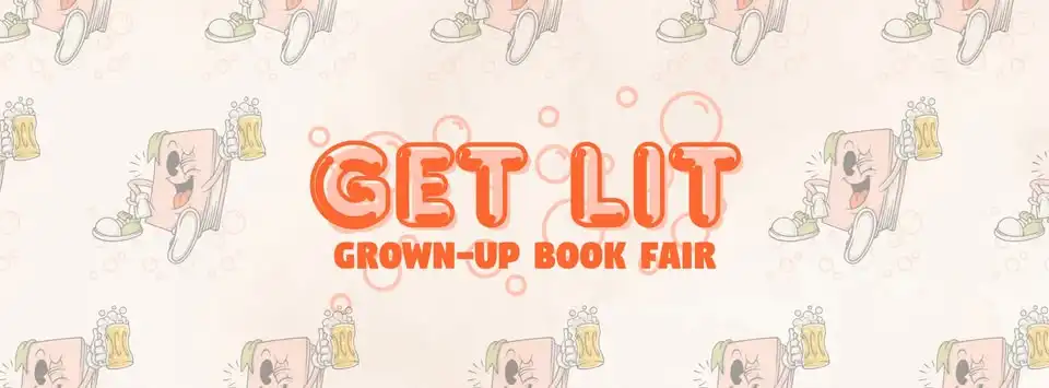 Get Lit: Grown-Up Book Fair @ TUPPS