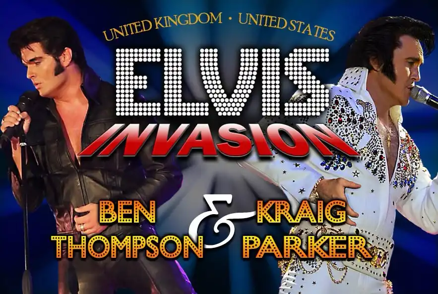 Elvis Invasion Starring Kraig Parker & Ben Thompson