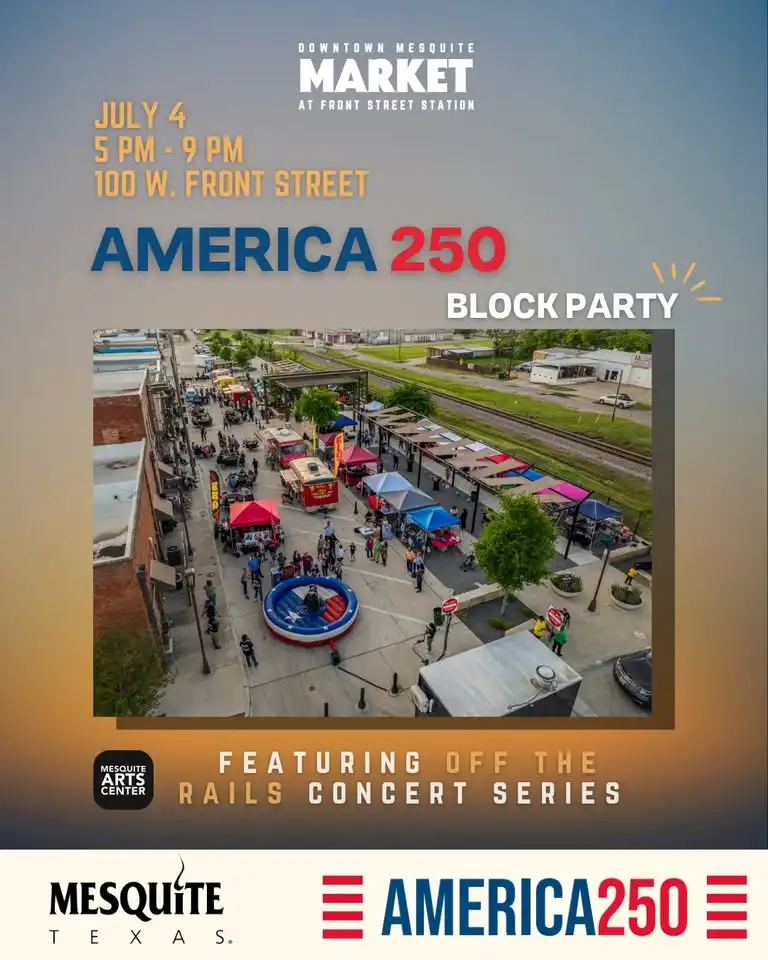 Downtown Mesquite July 4th Block Party #America250