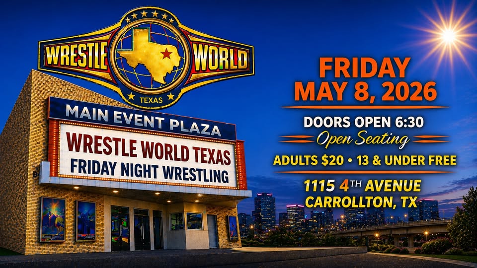 Live Pro Wrestling in Carrollton, TX! WWTX Presents FRIDAY NIGHT WRESTLING! Kids are FREE