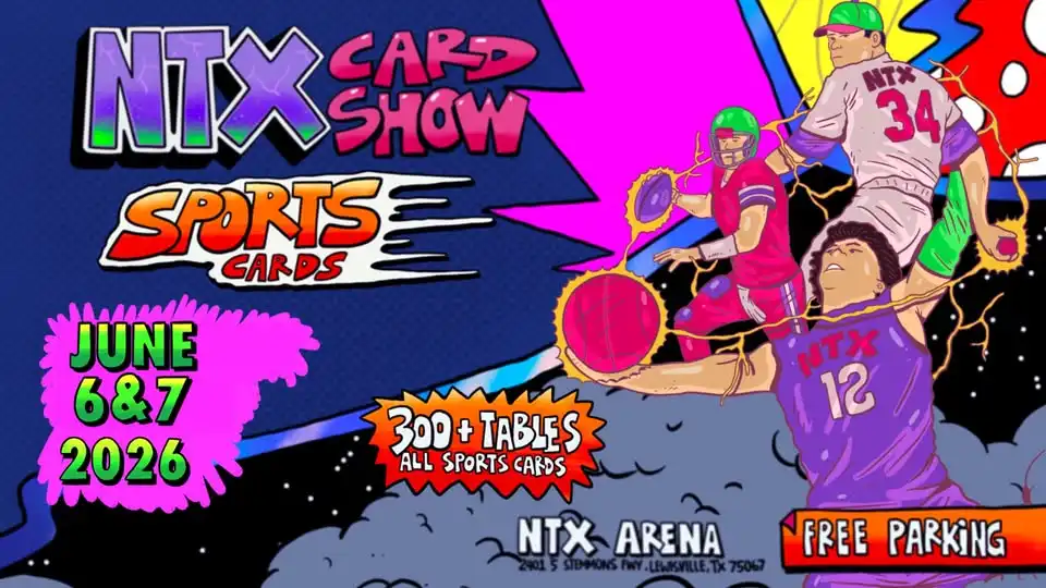 NTX Sports Card Show in the Dallas / Ft Worth Area - June 2026
