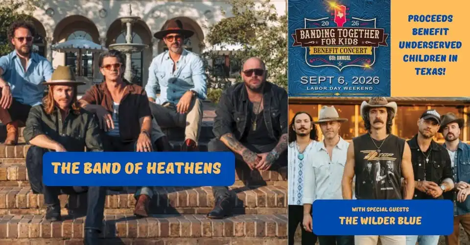 6th Annual Banding Together for Kids with THE BAND OF HEATHENS and Special Guests THE WILDER BLUE!