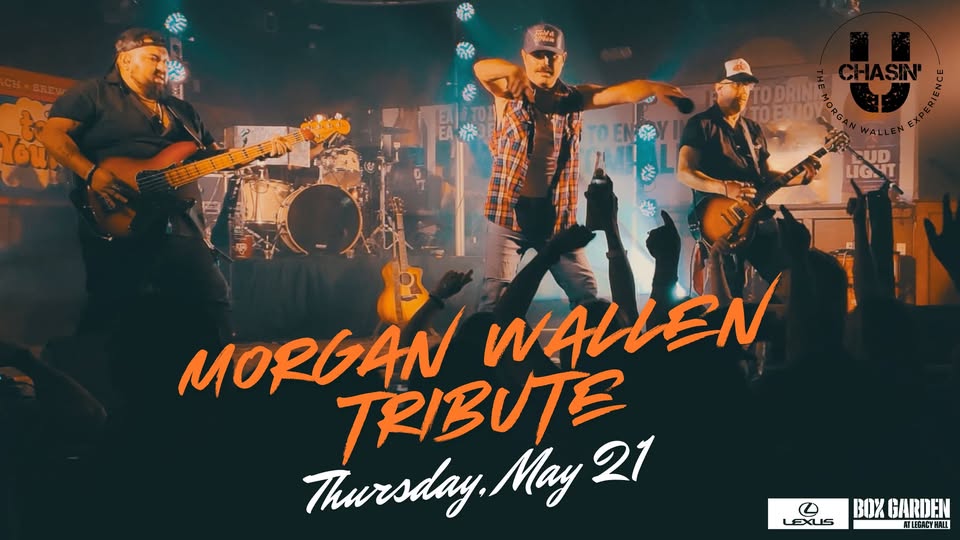Chasin' U - The Morgan Wallen Experience @ Legacy Hall