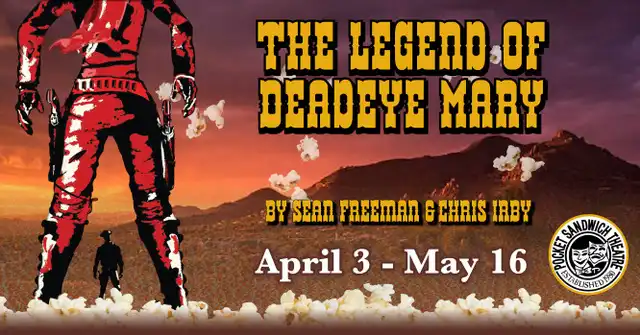 The Legend of Deadeye Mary, a western melodrama!