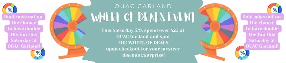 WHEEL OF DEALS EVENT at OUAC GARLAND!