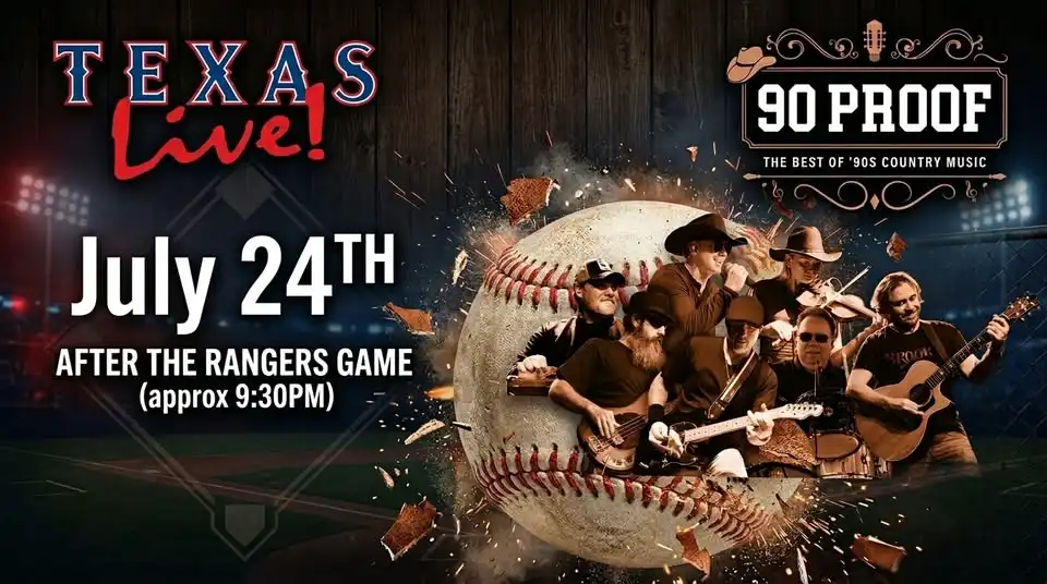 90 PROOF Country at Texas Live! After Rangers Game