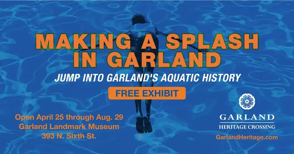 Making a Splash in Garland exhibit