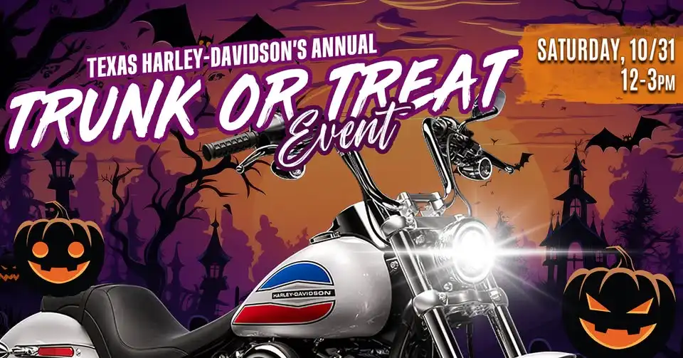 Texas Harley-Davidson's Annual TRUNK OR TREAT!
