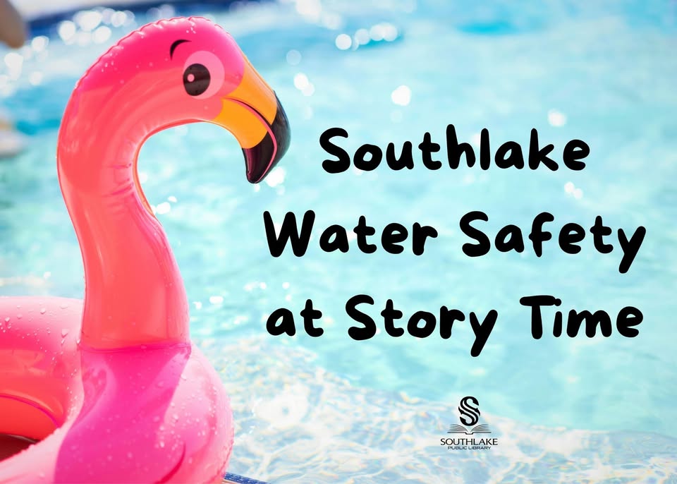 Southlake Water Safety at Story Time - Tuesday
