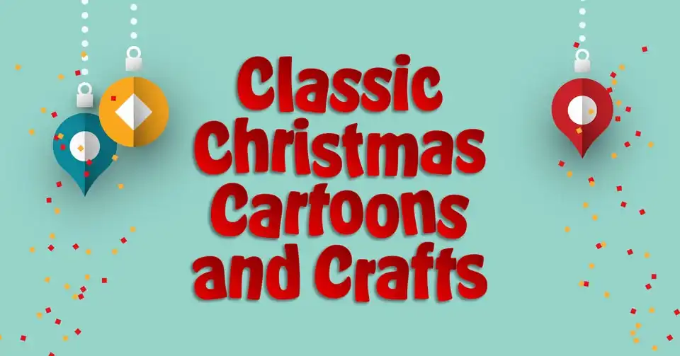 Classic Christmas Cartoons & Crafts
