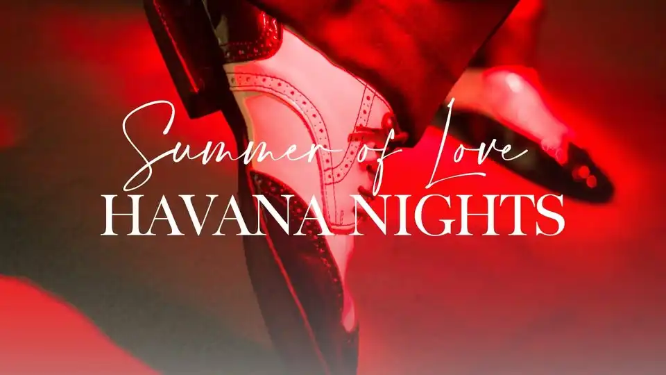 Summer of Love | Havana Nights