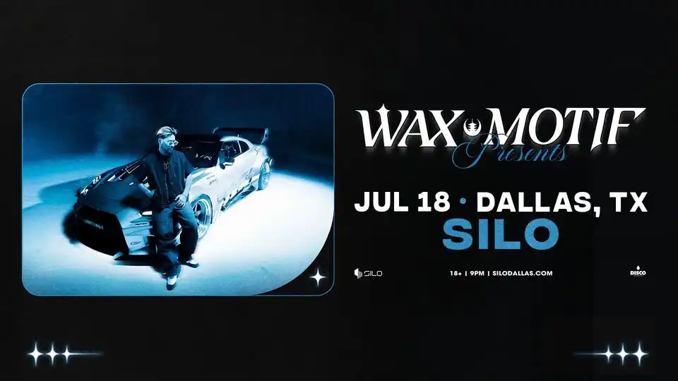 Wax Motif - SILO - Dallas