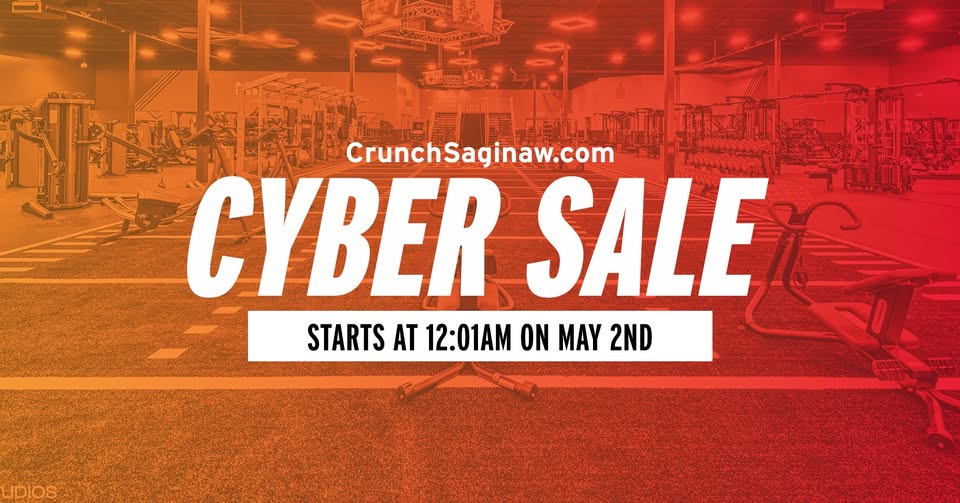 Crunch Saginaw One-Day Only Cyber Sale