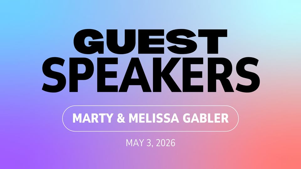 Sunday Guest Speakers: Marty & Melissa Gabler